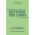 Between the Lines: A Journey with poetry and reflection - Paperback
