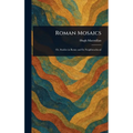 Roman Mosaics - Hardcover