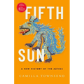 Fifth Sun: A New History of the Aztecs - Hardcover