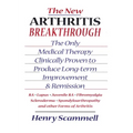 The New Arthritis Breakthrough: The Only Medical Therapy Clinically Proven to Produce Long-term Improvement and Remission of RA, Lupus, Juvenile RS, F - Hardcover