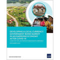 Developing a Local Currency Government Bond Market in an Emerging Economy After Covid-19: Case for the Lao People's Democratic Republic - Paperback