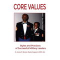 Core Values: Styles and Practices of Successful Military Leaders - Hardcover