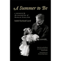 A Summer to Be: A Memoir by the Daughter of Hamlin Garland - Paperback