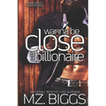 Wanna Be Close To A Billionaire - Paperback