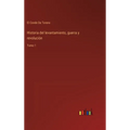 Historia del levantamiento, guerra y revolución: Tomo 1 - Hardcover