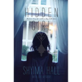 Hidden Girl: The True Story of a Modern-Day Child Slave - Hardcover