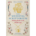 The Medieval Scriptorium: Making Books in the Middle Ages - Paperback