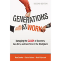 The Generations at Work: Managing the Clash of Boomers, Gen Xers, and Gen Yers in the Workplace - Paperback