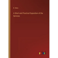 A Short and Practical Exposition of the Services - Paperback
