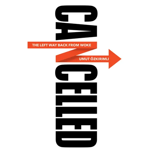 Cancelled: The Left Way Back from Woke - Paperback