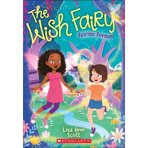 Fairies Forever (the Wish Fairy #4): Volume 4 - Paperback