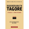 Tagore: Gitanjali or Song Offerings: Introduced by W. B. Yeats - Paperback