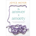 The Answer to Anxiety: How to Break Free from the Tyranny of Anxious Thoughts and Worry - Hardcover