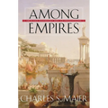 Among Empires: American Ascendancy and Its Predecessors - Paperback