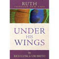 Ruth Through New Eyes: Under His Wings - Paperback