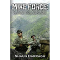 MIKE Force: A Novel of Vietnam's Central Highlands War - Paperback