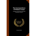 The Correspondence Of William Cowper: Arranged In Chronological Order With Annotations, Volume 4 - Hardcover