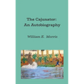 The Cajunator: An Autobiography - Paperback