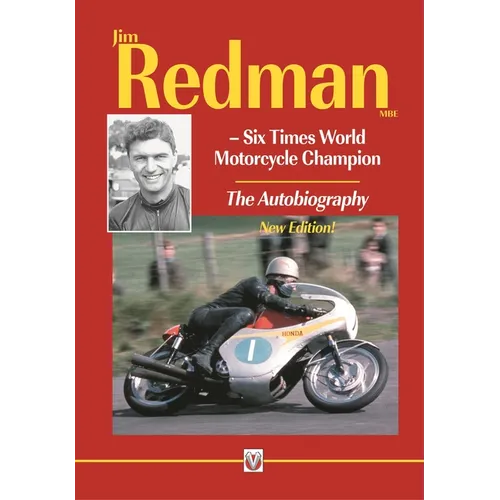 Jim Redman: Six Times World Motorcycle Champion - The Autobiography - New Edition - Paperback