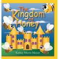 The Kingdom of Honey - Hardcover