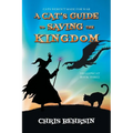 A Cat's Guide to Saving the Kingdom - Paperback