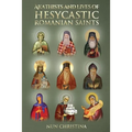 Akathist and Lives of Hesycastic Romanian Saints - Paperback
