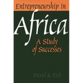 Entrepreneurship in Africa: A Study of Successes - Hardcover