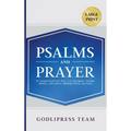Psalms and Prayer: 31 Insights from A.W. Pink, C.H. Spurgeon, Thomas Watson, John Calvin, Matthew Henry, and more (LARGE PRINT) - Hardcover