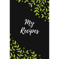 My Recipes: Favorite Recipes, Cookbook Gift, 100 pages, 6x9" - Paperback