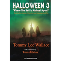 Halloween 3 - "Where the Hell is Michael Myers?" - A definitive history of horror's most misunderstood film - Hardcover