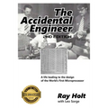 The Accidental Engineer - 2nd edition: The true story of the first microprocessor ever designed - Paperback