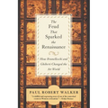 The Feud That Sparked the Renaissance: How Brunelleschi and Ghiberti Changed the Art World - Paperback