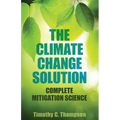 The Climate Change Solution - Paperback