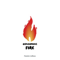 Consuming Fire - Hardcover