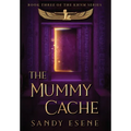 The Mummy Cache - Hardcover