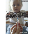 Vaccines - This Book Could Remove Your Fear of Childhood Illness - Paperback
