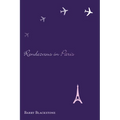 Rendezvous in Paris - Paperback