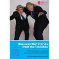 Business War Stories from the Trenches - Battles Relating to Starting, Operating and Ending a Business - Paperback
