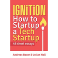 Ignition: How to Startup a Tech Startup - Paperback