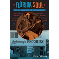 Florida Soul: From Ray Charles to KC and the Sunshine Band - Paperback