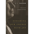 Finishing Our Course with Joy: Guidance from God for Engaging with Our Aging - Paperback