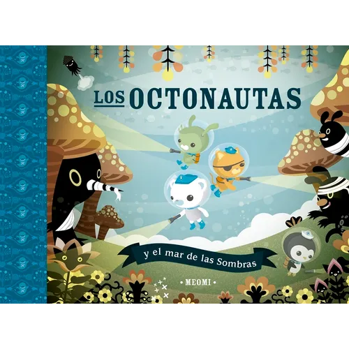 Octonautas Y El Mar de Las Sombras, Los - Hardcover
