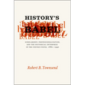 History's Babel: Scholarship, Professionalization, and the Historical Enterprise in the United States, 1880-1940 - Paperback