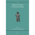 Magical Practice in the Latin West: Papers from the International Conference Held at the University of Zaragoza, 30 Sept. - 1st Oct. 2005 - Paperback