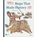 Maps That Made History: 1000 Years of World History in 100 Old Maps - Hardcover