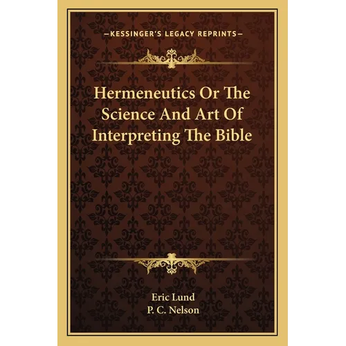 Hermeneutics Or The Science And Art Of Interpreting The Bible - Paperback