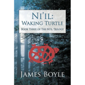 Ni'il: Waking Turtle: Book Three of the Ni'il Trilogy - Paperback