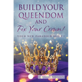 Build Your Queendom and Fix Your Crown! Your New Paradigm Shift!! - Paperback