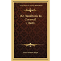 The Handbook To Cornwall (1860) - Hardcover