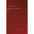 Memorias de La Real Academia de la Historia: Tomo 2 - Hardcover